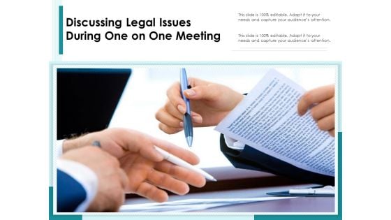 Discussing Legal Issues During One On One Meeting Ppt PowerPoint Presentation Gallery Mockup PDF