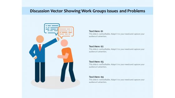 Discussion Vector Showing Work Groups Issues And Problems Ppt PowerPoint Presentation File Visual Aids PDF