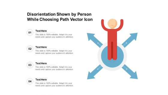 Disorientation Shown By Person While Choosing Path Vector Icon Ppt PowerPoint Presentation File Graphics Tutorials PDF