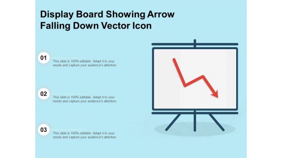 Display Board Showing Arrow Falling Down Vector Icon Ppt PowerPoint Presentation Ideas Show PDF