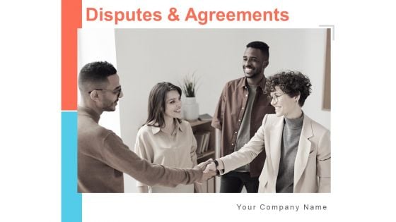 Disputes And Agreements Ppt PowerPoint Presentation Complete Deck With Slides