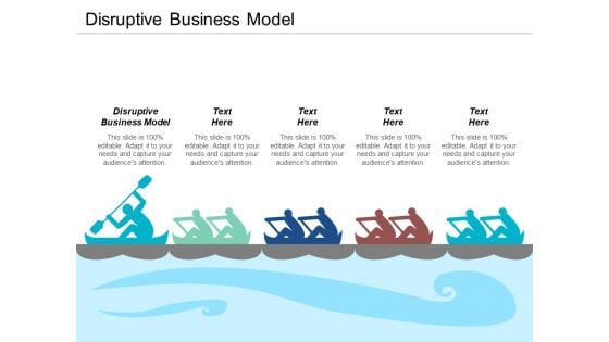 Disruptive Business Model Ppt PowerPoint Presentation Infographic Template Graphics Example Cpb