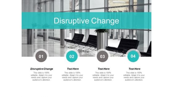 Disruptive Change Ppt PowerPoint Presentation Professional Slide Download Cpb