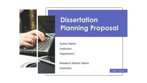 Dissertation Planning Proposal Ppt PowerPoint Presentation Complete Deck With Slides