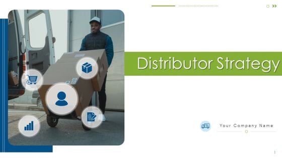 Distributor Strategy Ppt PowerPoint Presentation Complete With Slides