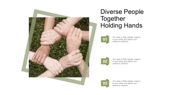 Diverse People Together Holding Hands Ppt Powerpoint Presentation File Design Inspiration