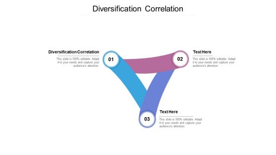 Diversification Correlation Ppt PowerPoint Presentation Portfolio Portrait Cpb