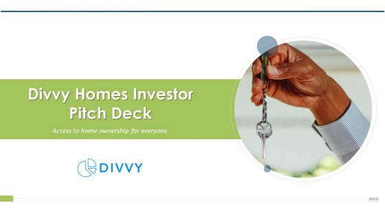 Divvy Homes Investor Pitch Deck Ppt PowerPoint Presentation Complete Deck With Slides