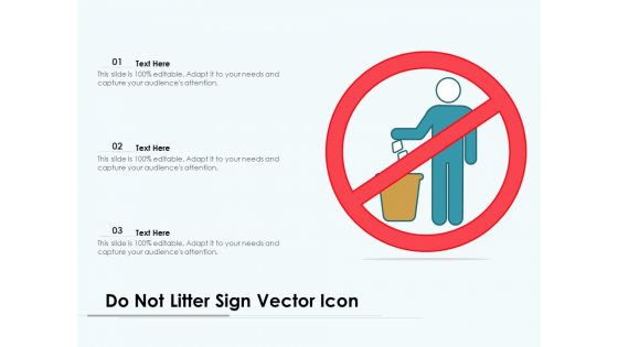 Do Not Litter Sign Vector Icon Ppt PowerPoint Presentation Slides Portrait PDF