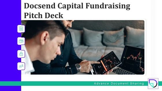 Docsend Capital Fundraising Pitch Deck Ppt PowerPoint Presentation Complete Deck With Slides