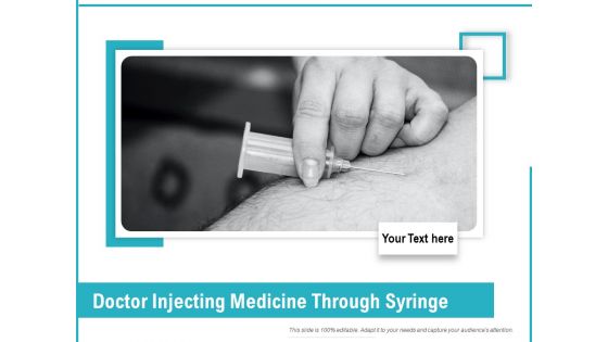 Doctor Injecting Medicine Through Syringe Ppt PowerPoint Presentation Icon Vector PDF