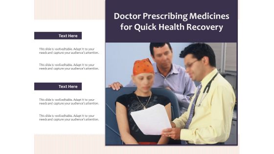 Doctor Prescribing Medicines For Quick Health Recovery Ppt PowerPoint Presentation Example PDF