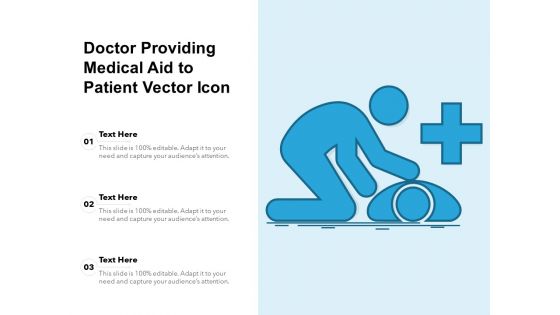 Doctor Providing Medical Aid To Patient Vector Icon Ppt PowerPoint Presentation File Samples PDF