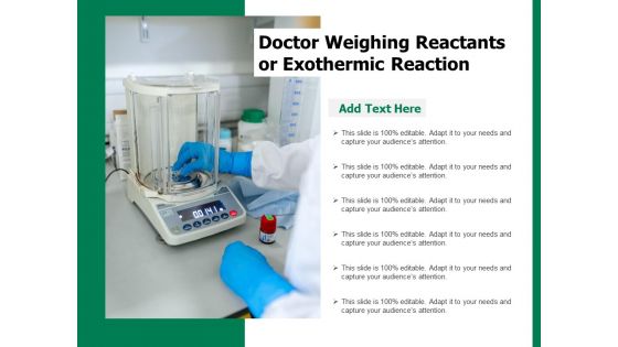 Doctor Weighing Reactants Or Exothermic Reaction Ppt PowerPoint Presentation File Shapes PDF