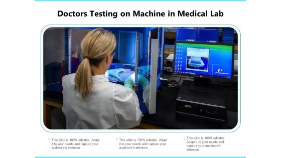 Doctors Testing On Machine In Medical Lab Ppt PowerPoint Presentation File Model PDF