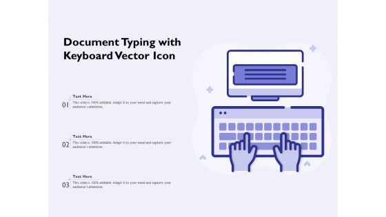 Document Typing With Keyboard Vector Icon Ppt PowerPoint Presentation Icon Slides PDF