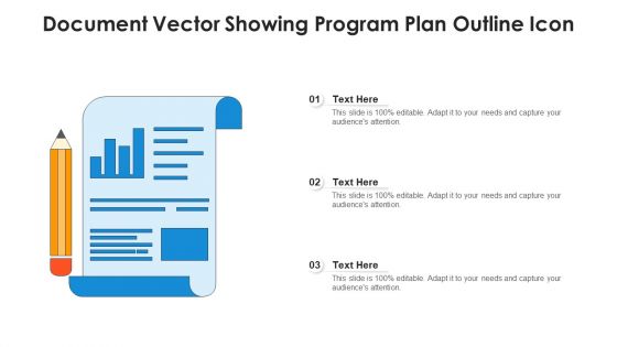 Document Vector Showing Program Plan Outline Icon Ppt Layouts Good PDF