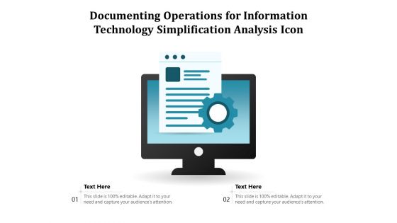 Documenting Operations For Information Technology Simplification Analysis Icon Ppt PowerPoint Presentation File Influencers PDF