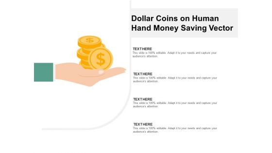 Dollar Coins On Human Hand Money Saving Vector Ppt PowerPoint Presentation Slides Infographics
