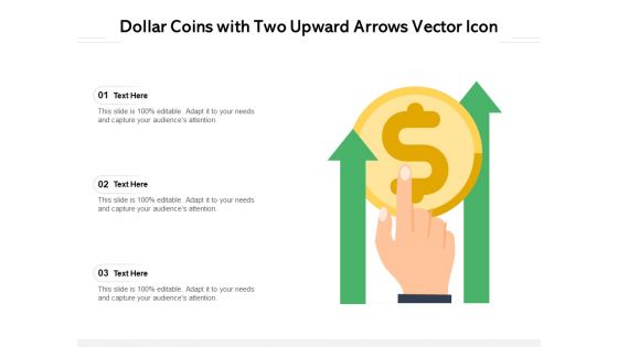 Dollar Coins With Two Upward Arrows Vector Icon Ppt PowerPoint Presentation File Rules PDF