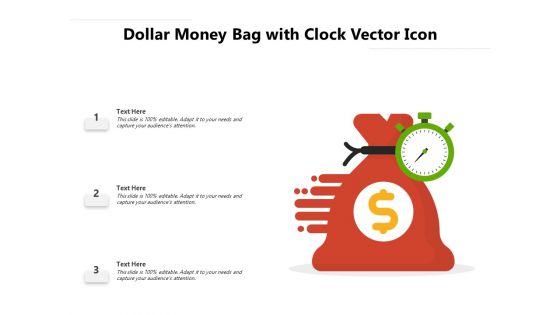 Dollar Money Bag With Clock Vector Icon Ppt PowerPoint Presentation File Background Images PDF