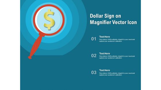 Dollar Sign On Magnifier Vector Icon Ppt PowerPoint Presentation Styles Slide Portrait