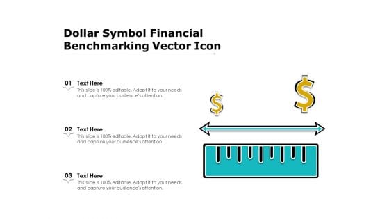 Dollar Symbol Financial Benchmarking Vector Icon Ppt PowerPoint Presentation File Grid PDF
