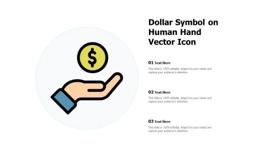 Dollar Symbol On Human Hand Vector Icon Ppt PowerPoint Presentation Inspiration Influencers