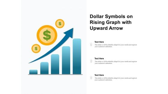 Dollar Symbols On Rising Graph With Upward Arrow Ppt PowerPoint Presentation Outline Images
