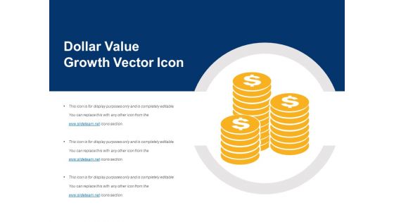 Dollar Value Growth Vector Icon Ppt PowerPoint Presentation File Formats PDF