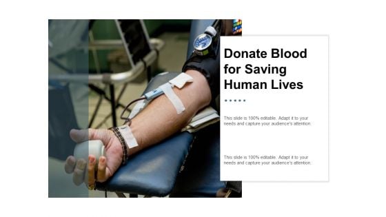 Donate Blood For Saving Human Lives Ppt Powerpoint Presentation Styles Gridlines