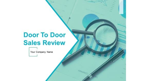 Door To Door Sales Review Ppt PowerPoint Presentation Complete Deck With Slides