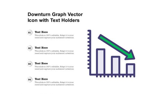 Downturn Graph Vector Icon With Text Holders Ppt PowerPoint Presentation Infographic Template Layout PDF