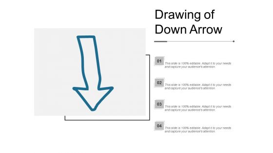 Drawing Of Down Arrow Ppt PowerPoint Presentation Infographics Maker