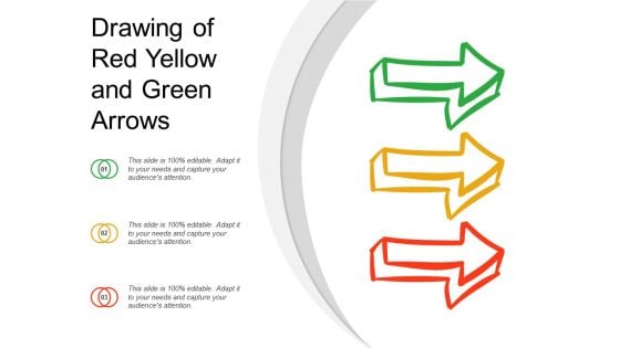 Drawing Of Red Yellow And Green Arrows Ppt PowerPoint Presentation Infographics Design Ideas