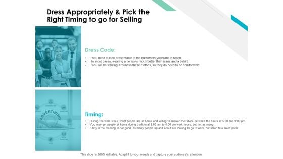 Dress Appropriately And Pick The Right Timing To Go For Selling Ppt PowerPoint Presentation Slides Templates Dress Appropriately And Pick The Right Timing To Go For Selling Ppt PowerPoint Presentation Slides Templates