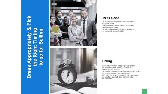 Dress Appropriately And Pick The Right Timing To Go For Selling Ppt PowerPoint Presentation Styles Portfolio