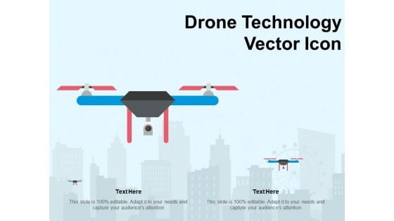 Drone Technology Vector Icon Ppt PowerPoint Presentation Icon Templates