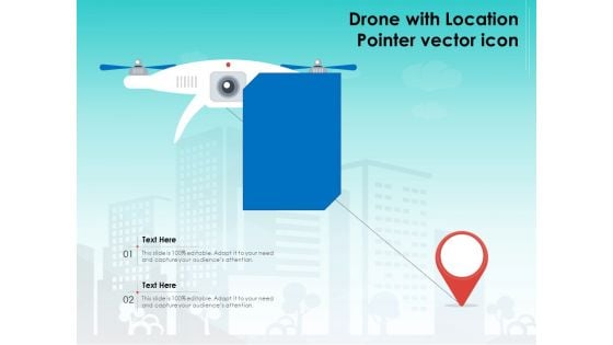 Drone With Location Pointer Vector Icon Ppt PowerPoint Presentation Gallery Diagrams PDF