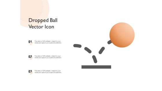 Dropped Ball Vector Icon Ppt PowerPoint Presentation File Background Designs PDF