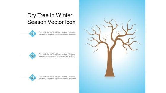 Dry Tree In Winter Season Vector Icon Ppt PowerPoint Presentation Infographic Template Graphics Tutorials PDF