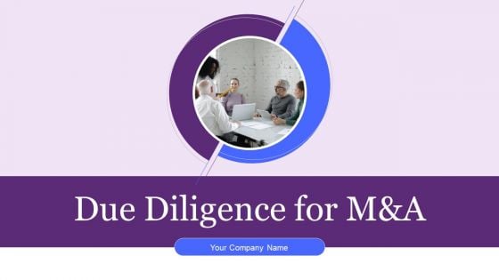 Due Diligence For M And A Ppt PowerPoint Presentation Complete Deck With Slides