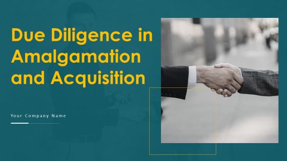 Due Diligence In Amalgamation And Acquisition Ppt PowerPoint Presentation Complete With Slides