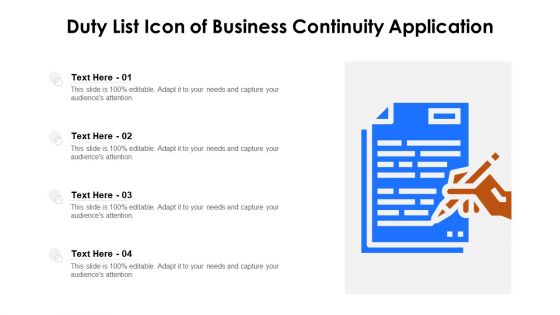 Duty List Icon Of Business Continuity Application Ppt PowerPoint Presentation Show Graphics Template PDF