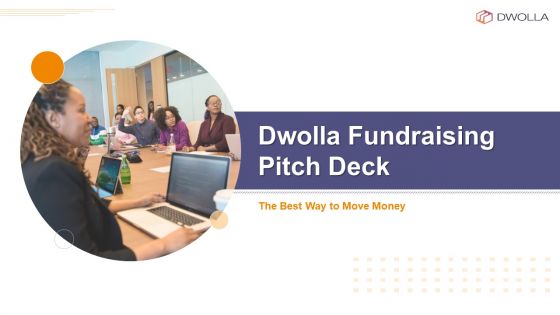 Dwolla Fundraising Pitch Deck Ppt PowerPoint Presentation Complete With Slides