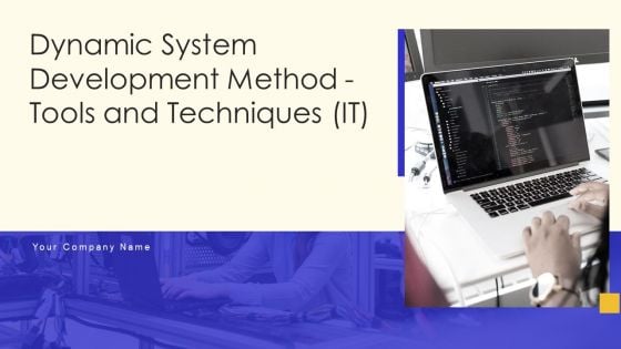 Dynamic System Development Method Tools And Techniques IT Ppt PowerPoint Presentation Complete Deck With Slides
