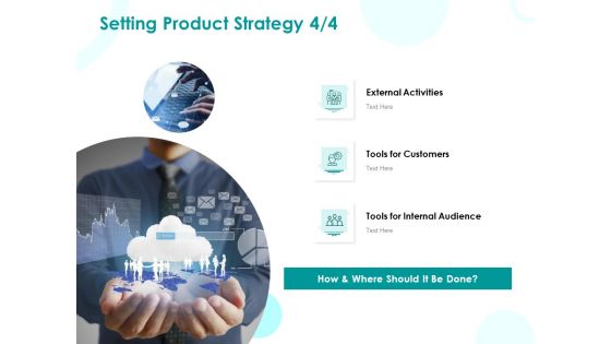 EMM Solution Setting Product Strategy Audience Ppt Styles Slides PDF