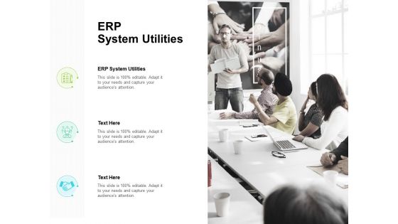 ERP System Utilities Ppt PowerPoint Presentation Gallery Designs Cpb Pdf