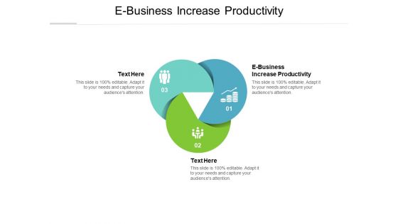 E Business Increase Productivity Ppt PowerPoint Presentation Icon Shapes Cpb