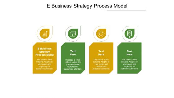 E Business Strategy Process Model Ppt PowerPoint Presentation Infographics Vector Cpb